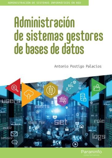 Portada del libro «Administración de sistemas gestores de bases de datos», de Antonio Postigo Palacios
