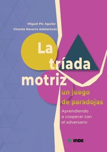 La tríada motriz, un juego de paradojas