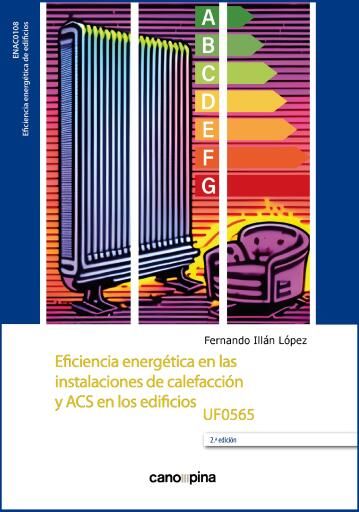 Eficiencia energética en las instalaciones de calefacción y ACS en los edificios UF0565 2ª ed.