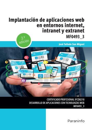 Implantación de aplicaciones web en entornos internet, intranet y extranet 2ª ed