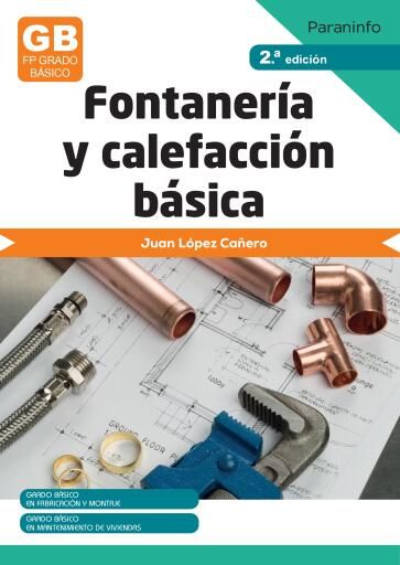 Portada del libro «Fontaneria y calefaccion basica 2ª ed.», de Juan López Cañero