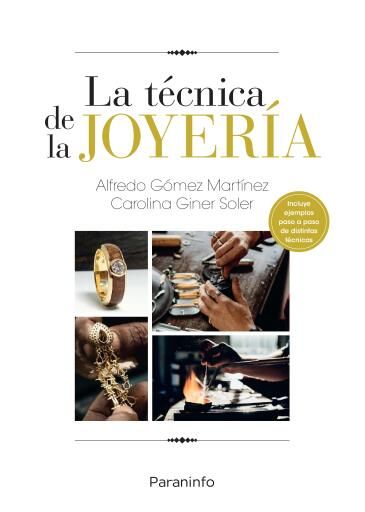Portada del libro «La técnica de la joyería», de Alfredo Gómez Martínez, Carolina Giner Soler