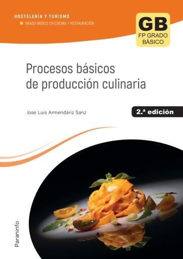 Portada del libro «Procesos básicos de producción culinaria 2ª ed.», de José Luis Armendáriz Sanz