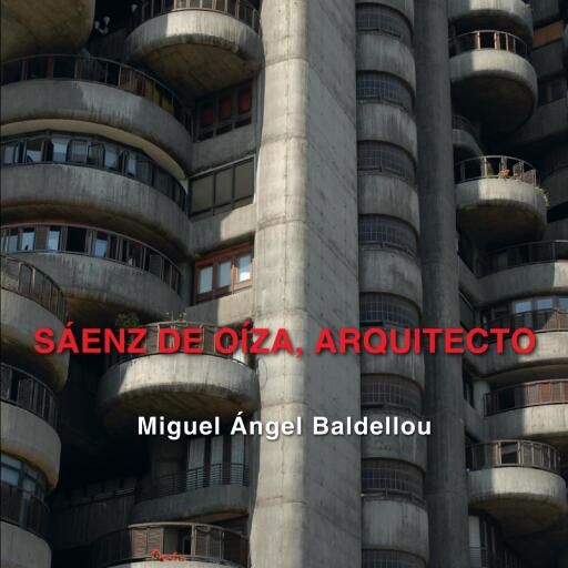 Portada del libro «Saenz de Oíza, arquitecto», de Miguel Ángel Baldellou