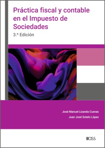 Práctica fiscal y contable en el Impuesto sobre Sociedades 3ª ed.