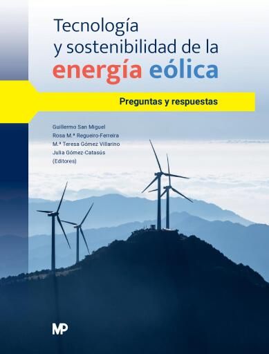 Portada del libro «Tecnología y sostenibilidad de la energía eólica», de Guillermo San Miguel, Rosa M.ª Regueiro-Ferreira