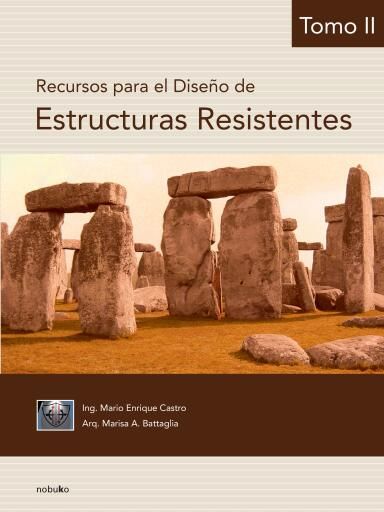 Recursos para el diseño de estructuras resistentes Tomo II