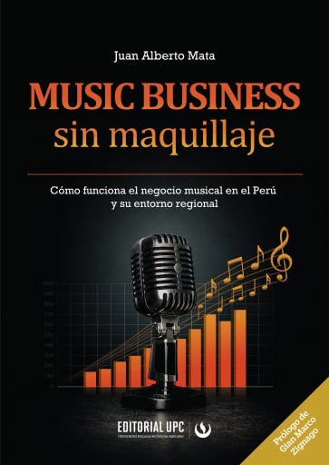Portada del libro «Music business sin maquillaje», de Juan Alberto Mata