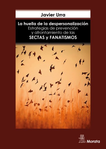 La huella de la despersonalización. Estrategias de prevención y afrontamiento de las sectas y fanatismos