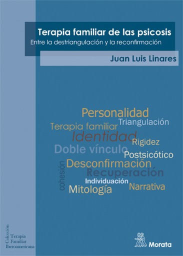 Terapia familiar de las psicosis. Entre la destriangulación y la reconfirmación