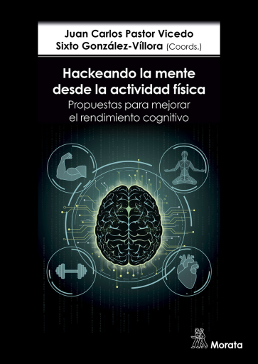 Hackeando la mente desde la actividad física. Propuestas para mejorar el rendimiento cognitivo