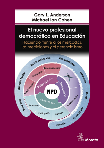 El nuevo profesional democrático en educación. Haciendo frente a los mercados, las mediciones y el gerencialismo