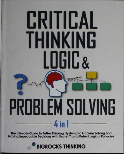 Critical thinking, logic & problem solving : the...