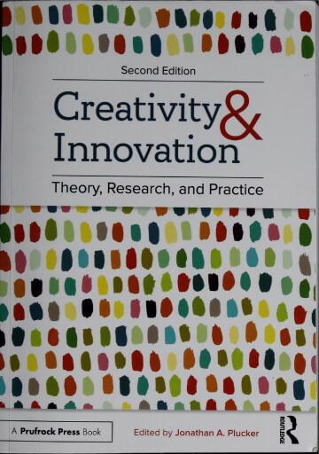 Creativity and innovation : theory, research, and practice
