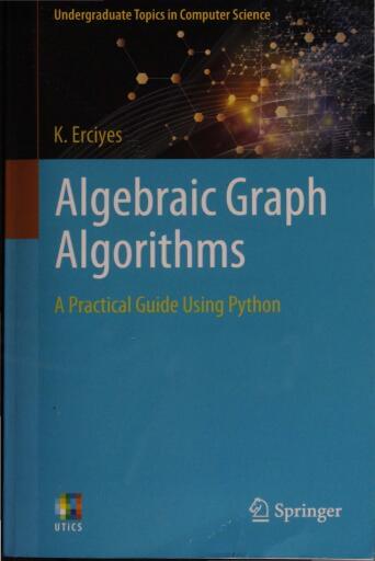 Algebraic graph algorithms : a practical guide using Python