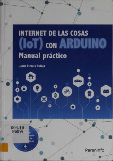 Internet de las cosas (IoT) con Arduino : manual práctico