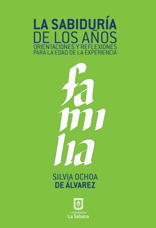 La sabiduría de los años. Orientaciones y reflexiones para la edad de la experiencia