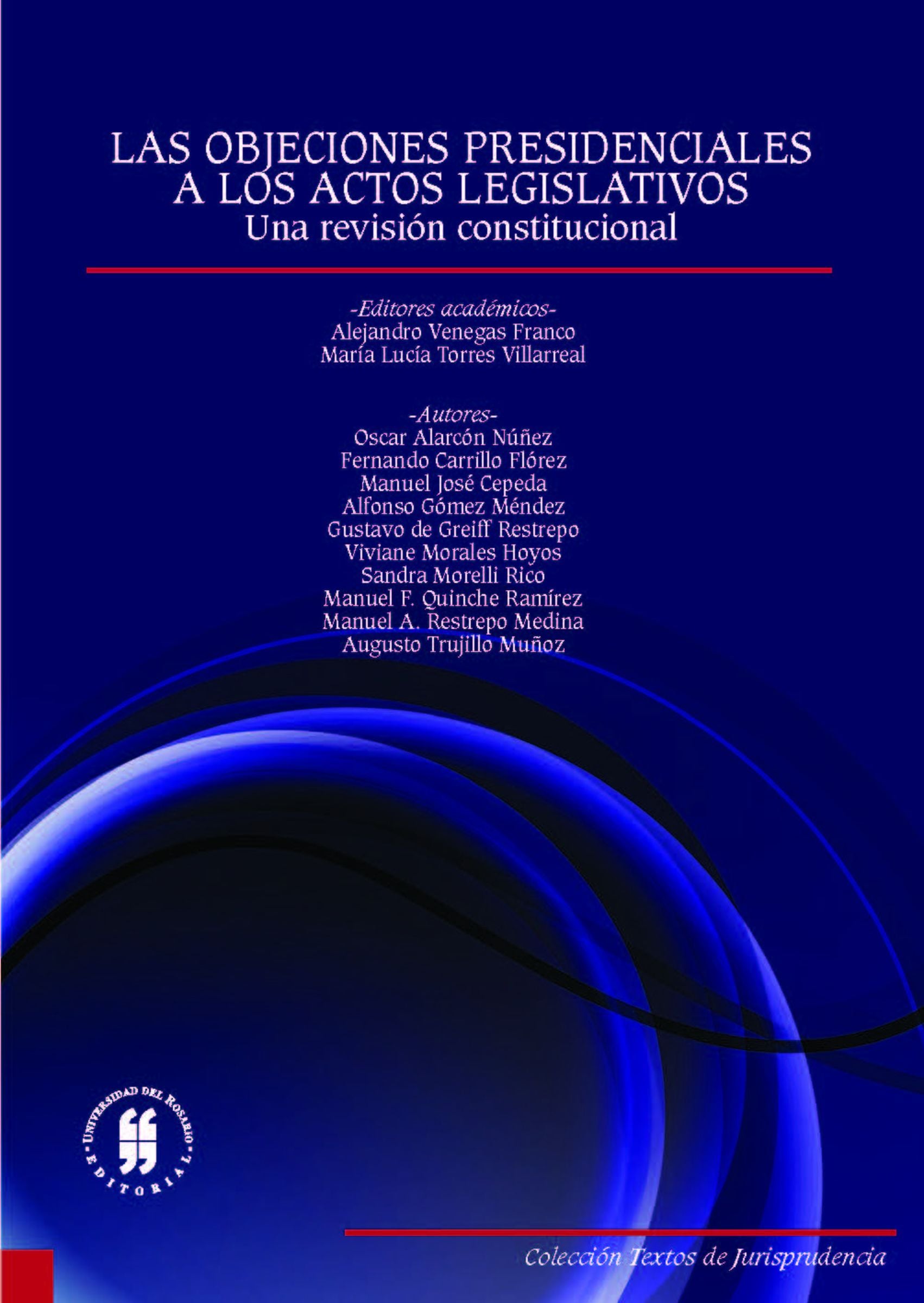 Las objeciones presidenciales a los actos legislativos. Una revisión constitucional.