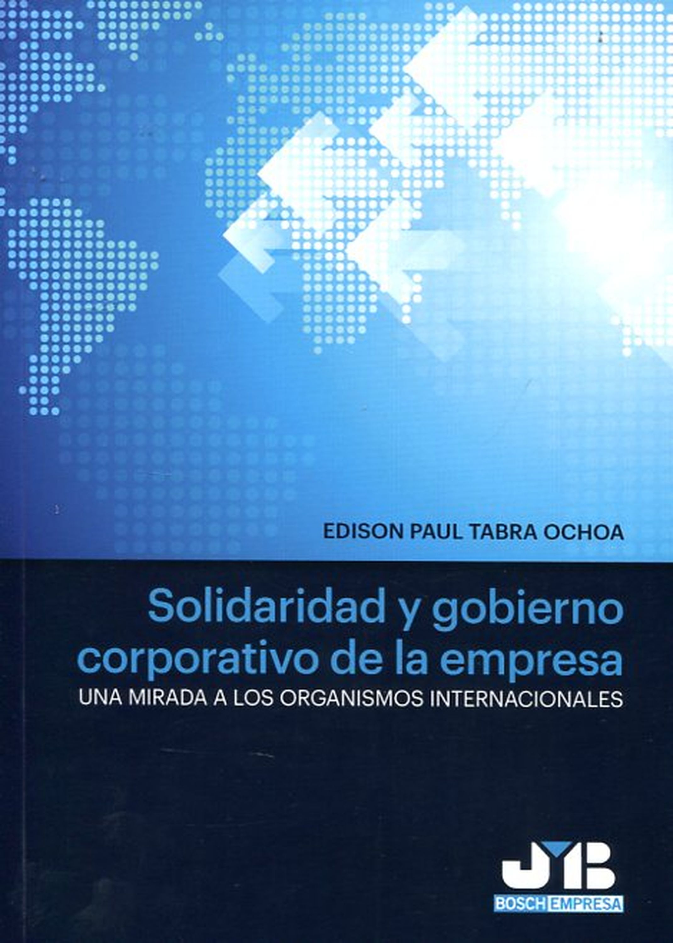 Solidaridad y gobierno corporativo de la empresa. Una mirada a los organismos internacionales