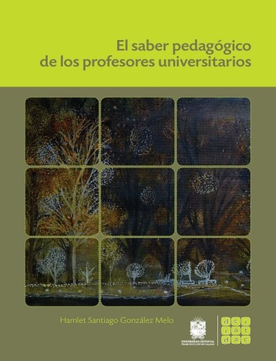El saber pedagógico de los profesores universitarios.