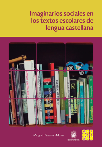 Imaginarios sociales en los textos escolares de lengua castellana.