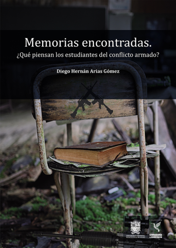 Memorias encontradas. ¿Qué piensan los estudiantes del conflicto armado?