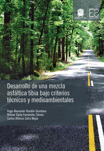 Desarrollo de una mezcla asfáltica tibia bajo criterios técnicos y medioambientales .