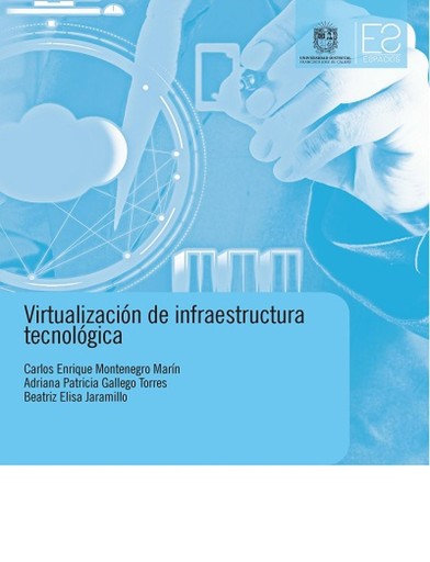 Virtualización de infraestructura tecnológica .