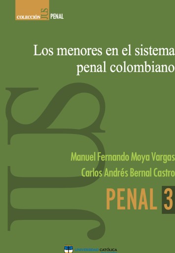 Los menores en el sistema penal colombiano.