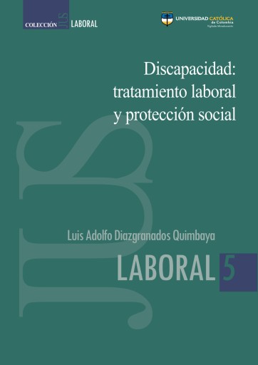 Discapacidad: tratamiento laboral y protección social.
