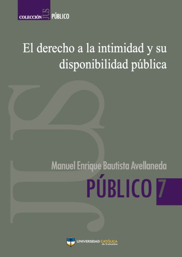 El derecho a la intimidad y su disponibilidad pública.