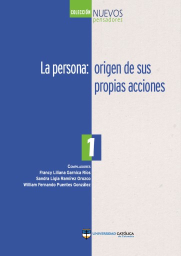 La persona: origen de sus propias acciones.