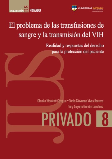 El problema de las transfusiones de sangre y la transmisión del VIH. Realidad y respuestas del derecho para la protección del paciente