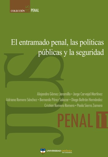 El entramado penal, las políticas públicas y la seguridad.