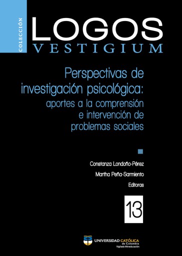 Perspectivas de investigación psicológica: aportes a la comprensión e intervención de problemas sociales.