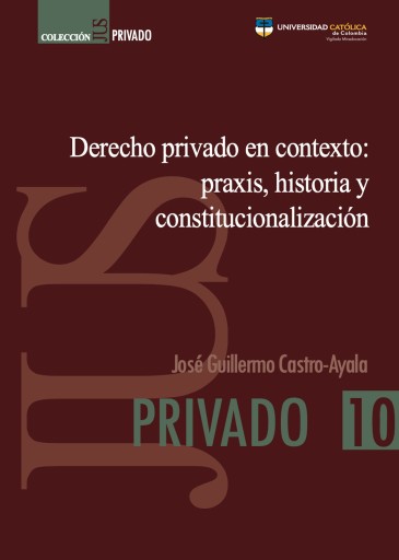Derecho privado en contexto. Praxis, historia y constitucionalización