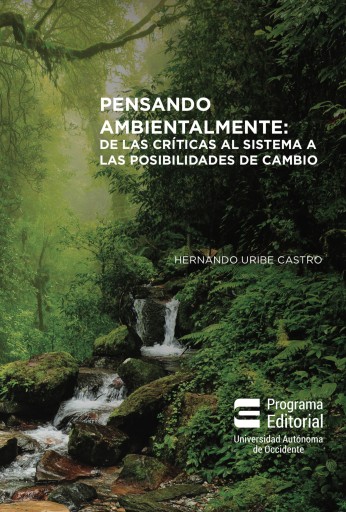 Pensando ambientalmente: de las críticas al sistema de las posibilidades de cambio.