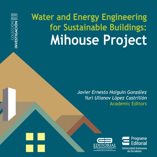 Water and Energy Engineering for Sustainable Buildings. Mihouse Project