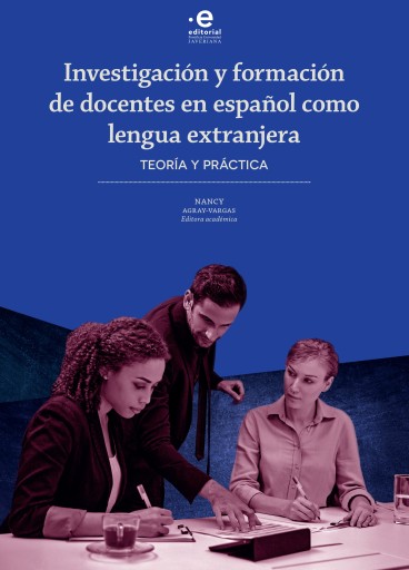 Investigación y formación de docentes en español como lengua extranjera. Teoría y práctica