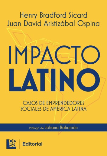 Impacto LatinoCasos de emprendedores sociales de América Latina