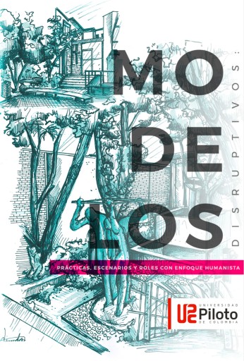 Modelos disrruptivos:. Prácticas, escenarios y roles con enfoque humanista