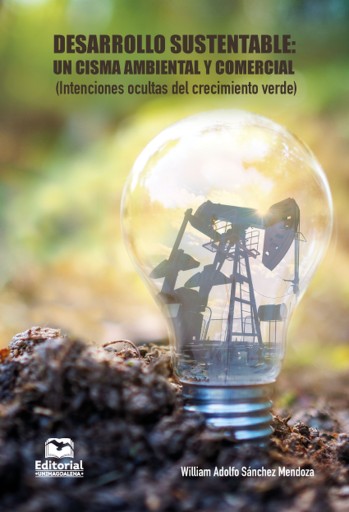 Desarrollo sustentable: . un cisma ambiental y comercial