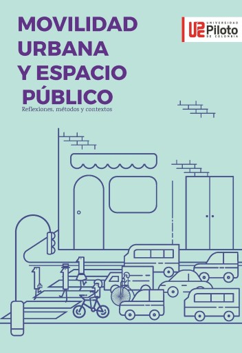 Movilidad Urbana y Espacio Público. Reflexiones, métodos y contextos