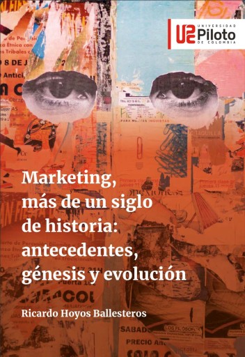 Marketing más de un siglo de historia: . antecedentes, génesis y evolución