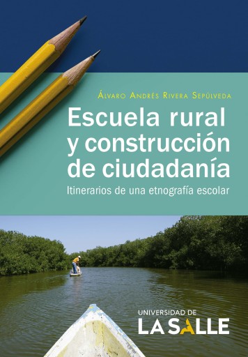 Escuela rural y construcción de ciudadanía. Itinerarios de una etnografía escolar