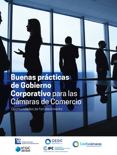 Buenas prácticas de Gobierno Corporativo para las Cámaras de ComercioOportunidades de fortalecimiento