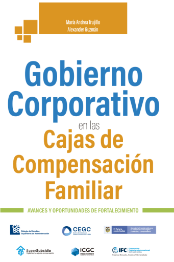 Gobierno corporativo en las cajas de compensación familiar. Avances y oportunidades de fortalecimiento