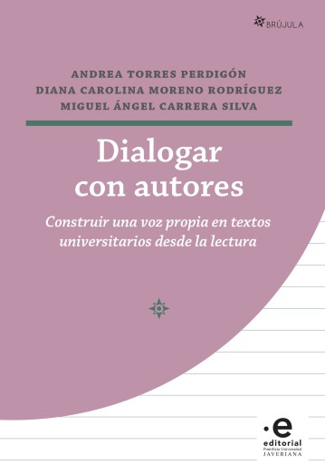 Dialogar con autores. Construir una voz propia en textos universitarios desde la lectura