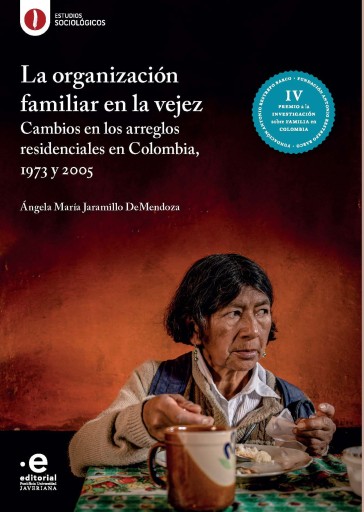 La organización familiar en la vejez. cambios en los arreglos residenciales en Colombia| 1973 y 2005