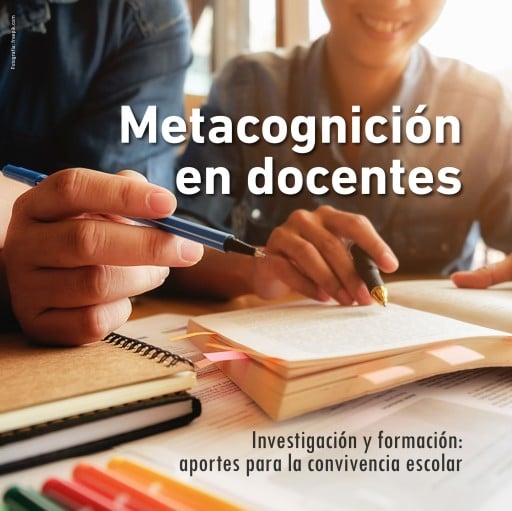 Metacognición en docentes. Investigación y formación. aportes para la convivencia escolar